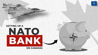 What Is The ‘NATO Bank’ And Why Was Canada Chosen To Host It?