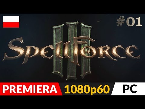 SPELLFORCE 3 PL 👑 odc.1 (#1) ⚔️ Legendarna gra RTS+RPG powraca! | Gameplay po polsku