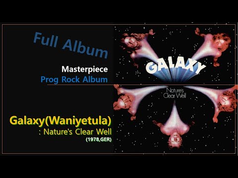 [Prog F.A]#274. Galaxy(Waniyetula) - Nature's Clear Well(1978,GER)
