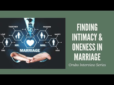 How to Find True Intimacy & Oneness in Marriage | The Noble Marriage | Orubo Interview Series