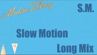 Modern Talking Slow Motion Long Version