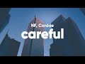 NF, Cordae - Careful (Lyrics)
