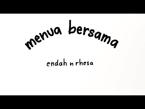 Endah N Rhesa - Menua Bersama (Official Lyric Video)