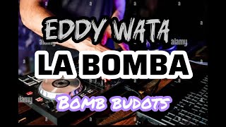 Download lagu Eddy wata La Bomba | budots | tiktok viral | da dragon remix mp3 Download lagu Eddy wata La Bomba | budots | tiktok viral | da dragon remix mp3