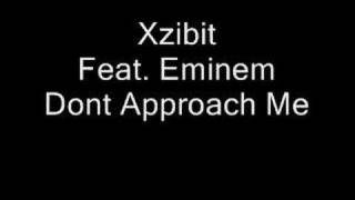 Xzibit Feat.Eminem Dont Approach me!