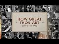 How Great Thou Art (Until That Day) - Matt Redman, Chris Tomlin, Hillary Scott, TAYA & Friends