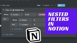  - NESTED FILTERS IN NOTION | Guide to Nested Filters and Filter Groups in Notion