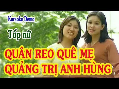 [Karaoke] Quân reo quê mẹ Quảng Trị anh hùng - Tốp nữ