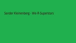 Sander Kleinenberg - We-R-Superstars (Original Mix)