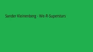Sander Kleinenberg - We-R-Superstars (Original Mix)