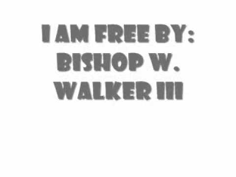 I am free By: Bishop Joseph W. Walker III and Judah Generation