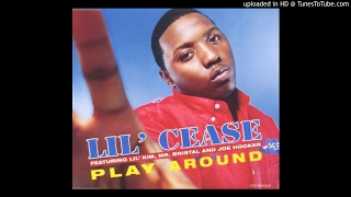 Lil&#39; Cease Feat. Lil&#39; Kim, Mr. Bristal &amp; Joe Hooker - Play Around (With Outro)