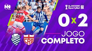 CSA 0 X 2 CRB - 21/02/26 | SEMIFINAL ALAGOANO 2026 | #LIVE