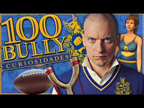 100 CURIOSIDADES FLIPANTES DE BULLY