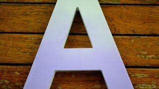 DIY - EASY OMBRE WOODEN LETTER