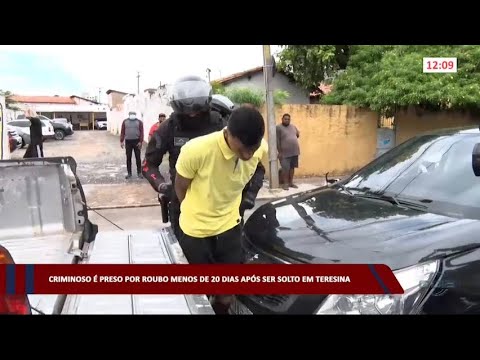 Criminoso é preso por roubo menos de 20 dias após ser solto em Teresina 20 01 2023
