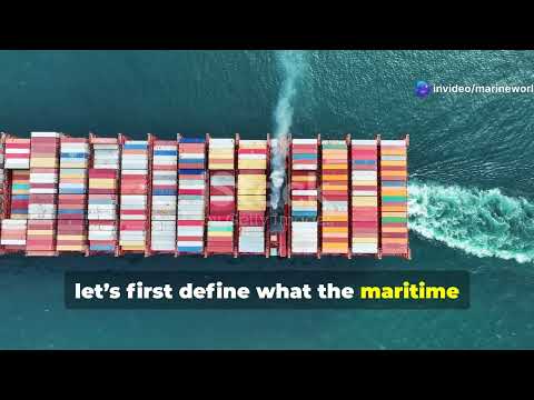 What is the maritime industry? - Breaking down the basics