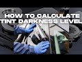 How To Calculate Your Car's Window Tint Darkness Level