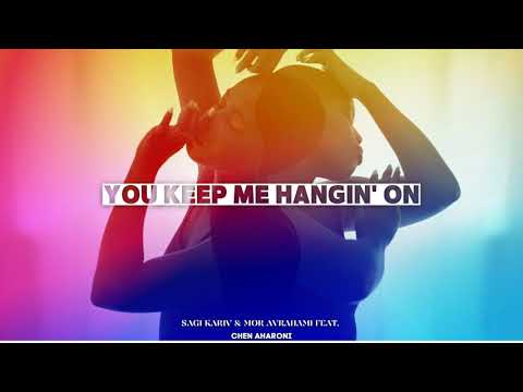 Sagi Kariv & Mor Avrahami Feat. Chen Aharoni - You Keep Me Hangin' On
