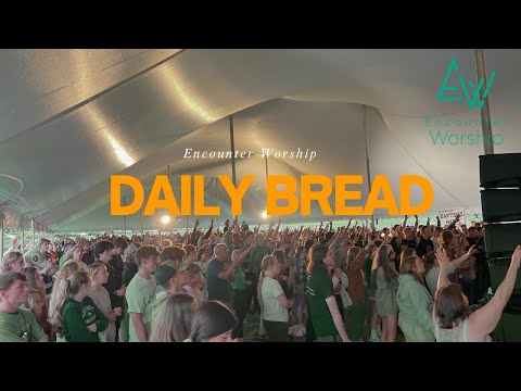 Pat Barrett, Kari Jobe – Daily Bread (Encounter Worship)