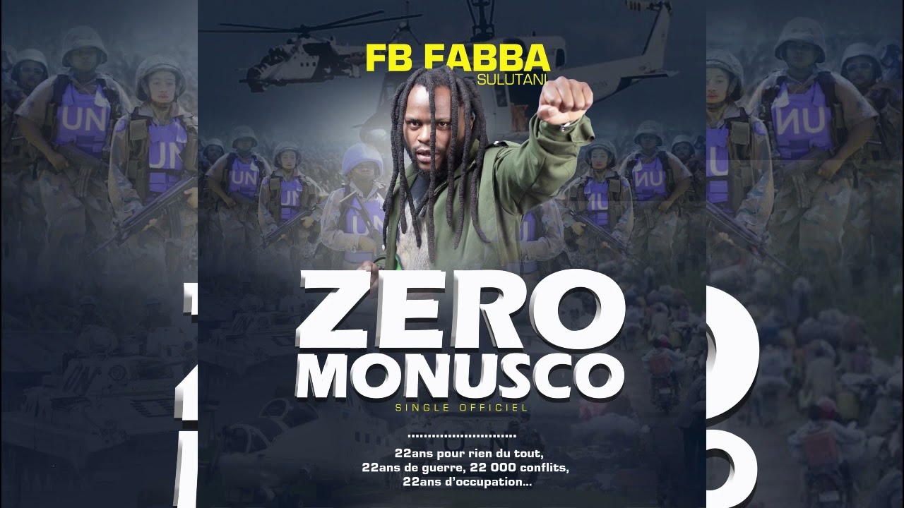 Musique : Découvrez "Zero Monusco " la nouvelle chanson de FB Faba
