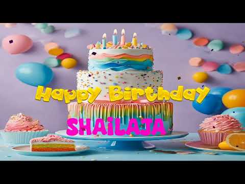 Happy Birthday - Shailaja - शैलजा