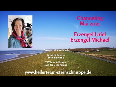 Channeling 💙 Monatsbotschaft Mai 2021 💗 Erzengel Michael & Uriel