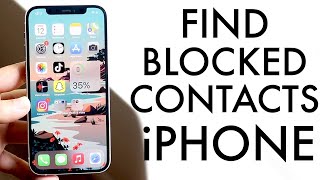 How To Find Blocked Numbers On iPhone!