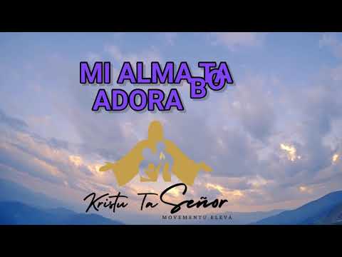 MI ALMA TA ADORA BO