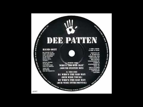 Dee Patten – Who's The Bad Man (Sound System Mix)