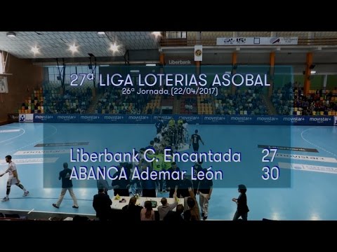 LIGA LOTERIAS ASOBAL J26 Liberbank C. Encantada - ABANCA Ademar León 27 - 30