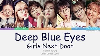 DEEP BLUE EYES - Girls Next Door Lyrics (HAN|ROM|ENG) Color Coded