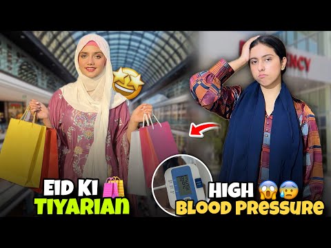 Eid Ki Tiyarian Start Kar Di🛍️🤩 || Rubab Ka Blood Pressure High Ho Gya😱