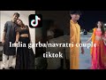 Indian Garba Navratri Couple Tiktoks Compilation