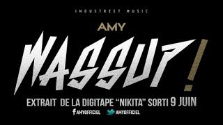 AMY - Wassup ! [AUDIO] (2014) Prod By Dany Synthé
