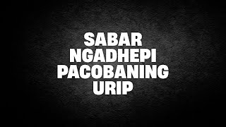 Download lagu Sabar Ngadhepi Pacobaning Urip | Ustad Abul Aswad Al Bayaty mp3
