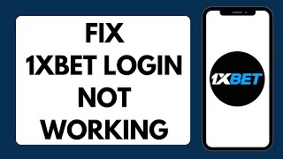 How To Fix 1XBET Login Not Working | Can't Login To 1xBet Account 2026 (Solved)