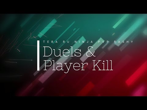 TERA RU - Ninja PvP Duels and Player Kill #3 / Rashy