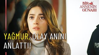 Yağmur, Olay Anını Anlattı! - Bir Annenin Günahı 5.Bölüm