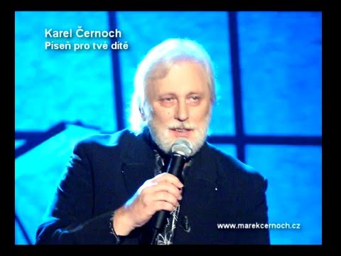 Karel Černoch - Píseň pro tvé dítě