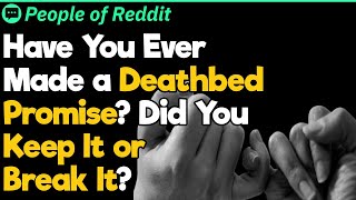 What’s Your Deathbed Promise? | People Stories #744