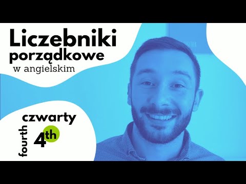 Angielskie liczebniki porządkowe - first, second, third...