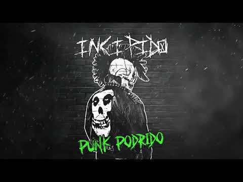 INCIPIDO - PUNK PODRIDO