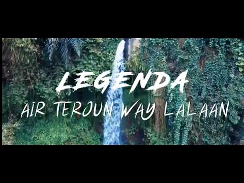 Legenda Air Terjun Way Lalaan Tanggamus