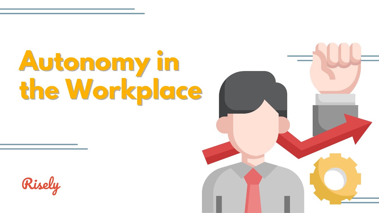 How to Balance Autonomy in the Workplace | Risely