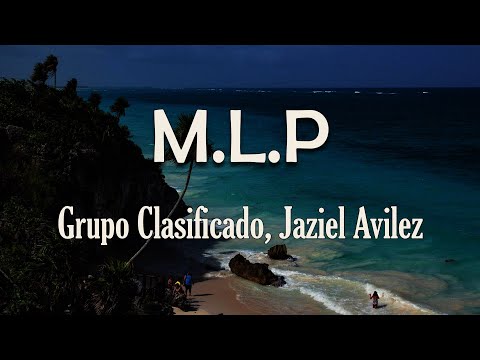Grupo Clasificado, Jaziel Aviles - M.L.P (Letra) | Si se torció no va a crecer