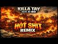 Killa Tay - Hot Shit (ft. C-Bo) (Remixed by Killa Kali THE Italist) (2026)