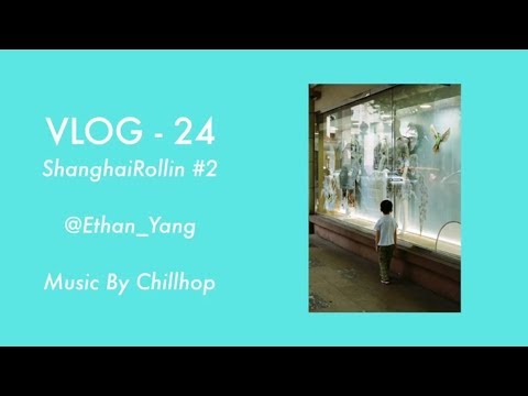 VLOG-Shanghai Rollin #2 Filmagem em Yongkang Road, Xangai
