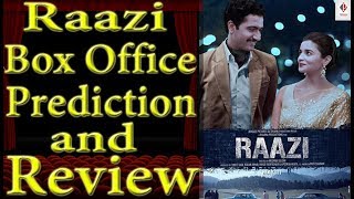 Raazi Movie Box Office Review | Alia Bhatt & Vicky Kaushal | Prediction & Collection