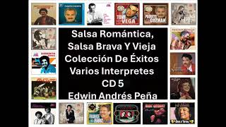 Salsa Romántica, Salsa Brava Y Vieja Colección De Éxitos Varios Interpretes CD 5
